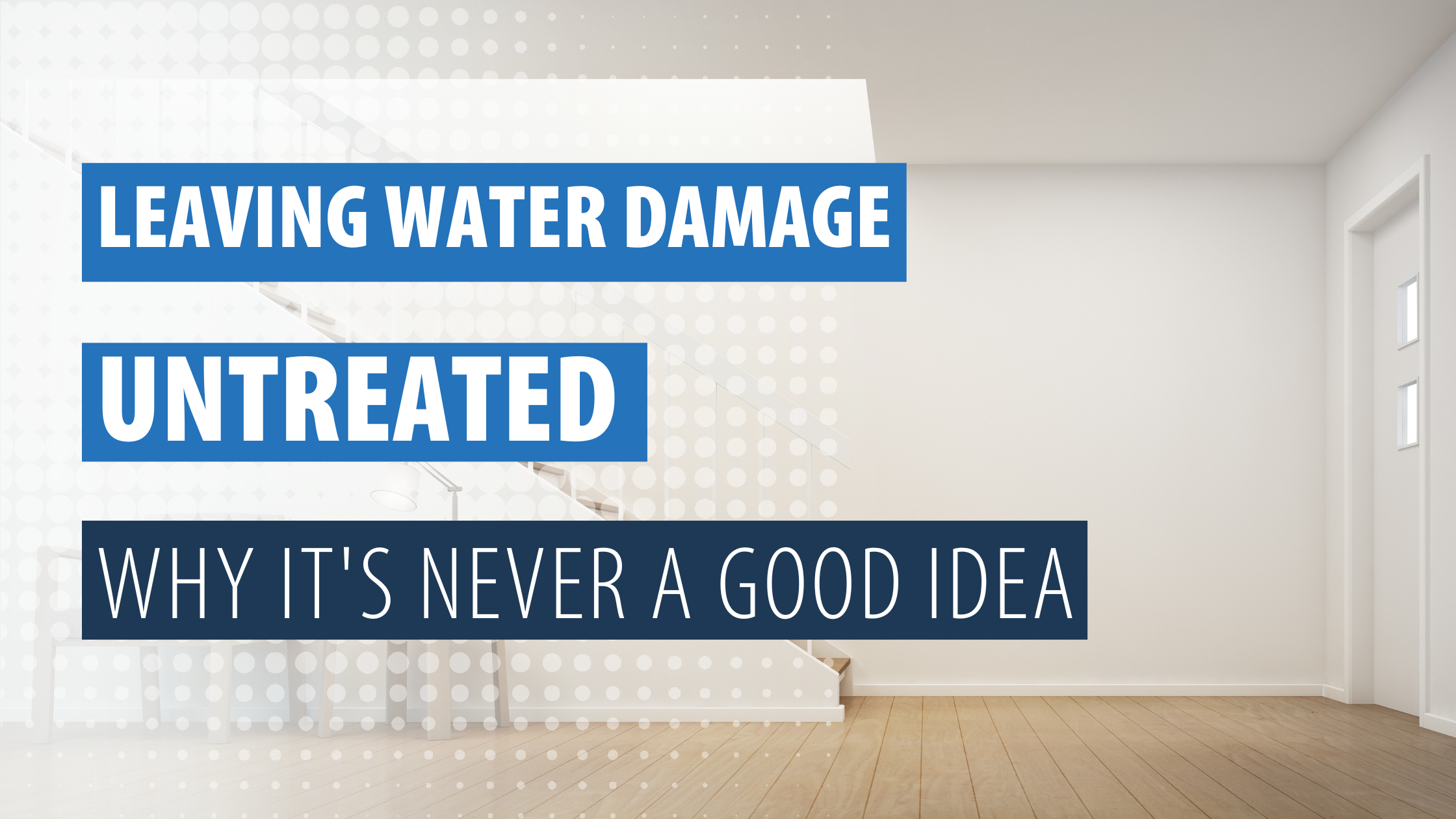 https://thefloodteam.com/wp-content/uploads/2022/12/Leaving-water-damage-untreated-why-its-never-a-good-idea.png