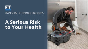 Why Sewage Backups Are Considered a Health Hazard?