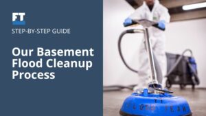 Step-by-Step Guide to Our Basement Flood Cleanup Process